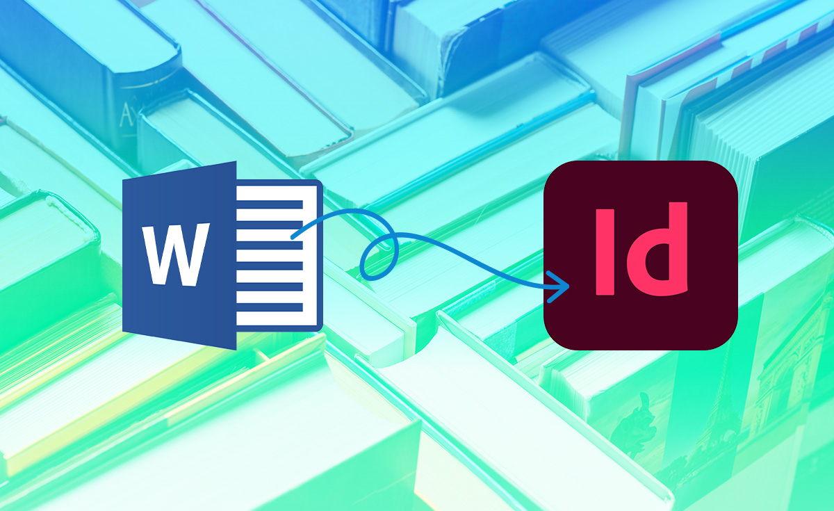 Da Word a Indesign: come si prepara un libro per la stampa?